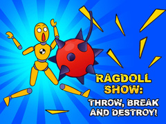 Spel Ragdoll Show: Throw, Break and Destroy!