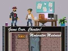 Spel Game Over, Cheater! Moderator Madness
