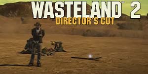 Wasteland 2: Director's Cut 
